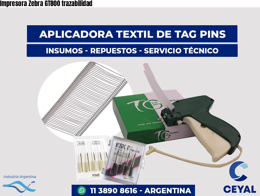 Impresora Zebra GT800 trazabilidad