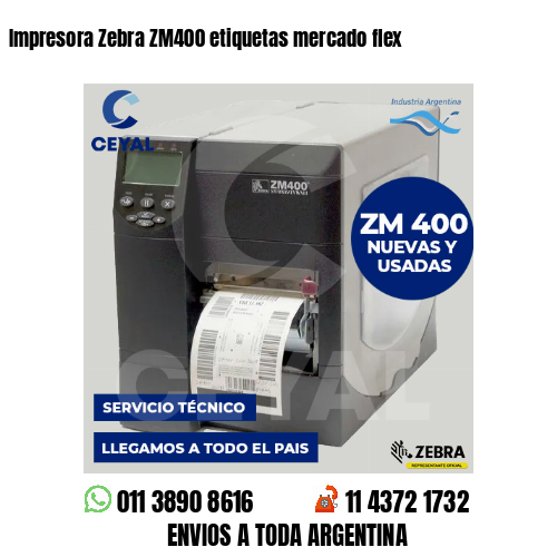 Impresora Zebra ZM400 etiquetas mercado flex