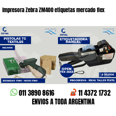 Impresora Zebra ZM400 etiquetas mercado flex
