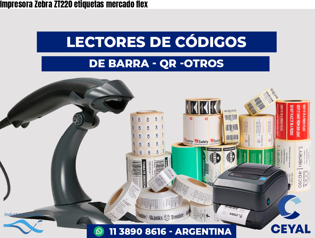 Impresora Zebra ZT220 etiquetas mercado flex