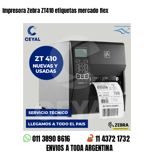 Impresora Zebra ZT410 etiquetas mercado flex