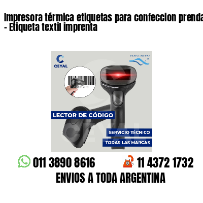 Impresora térmica etiquetas para confeccion prendas   - Etiqueta textil imprenta