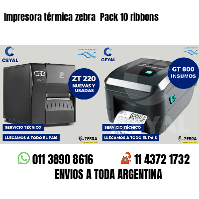 Impresora térmica zebra Pack 10 ribbons