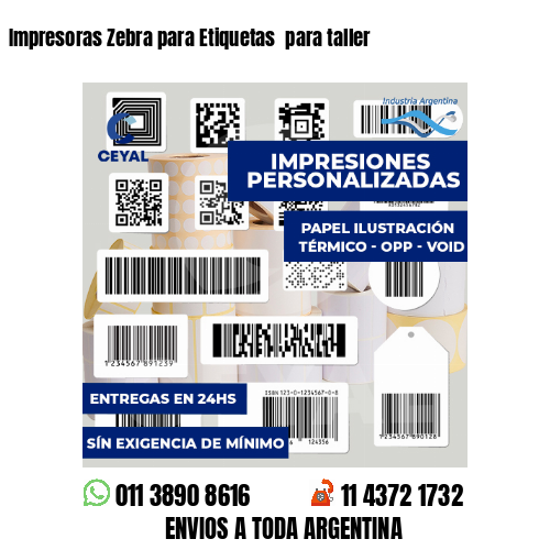 Impresoras Zebra para Etiquetas  para taller 