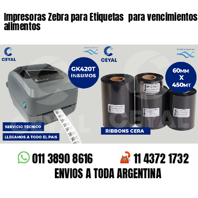 Impresoras Zebra para Etiquetas  para vencimientos alimentos