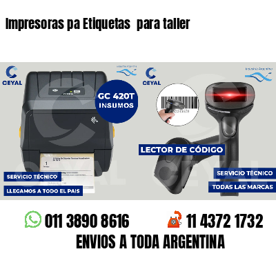 Impresoras pa Etiquetas  para taller 