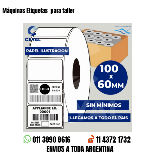 Máquinas Etiquetas  para taller 