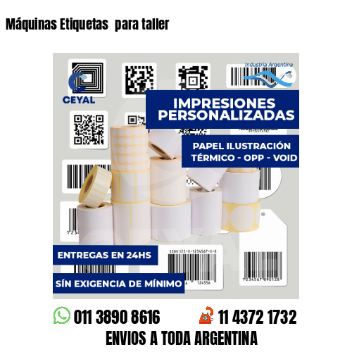 Máquinas Etiquetas  para taller 