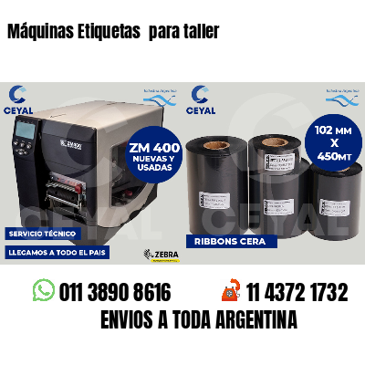 Máquinas Etiquetas para taller