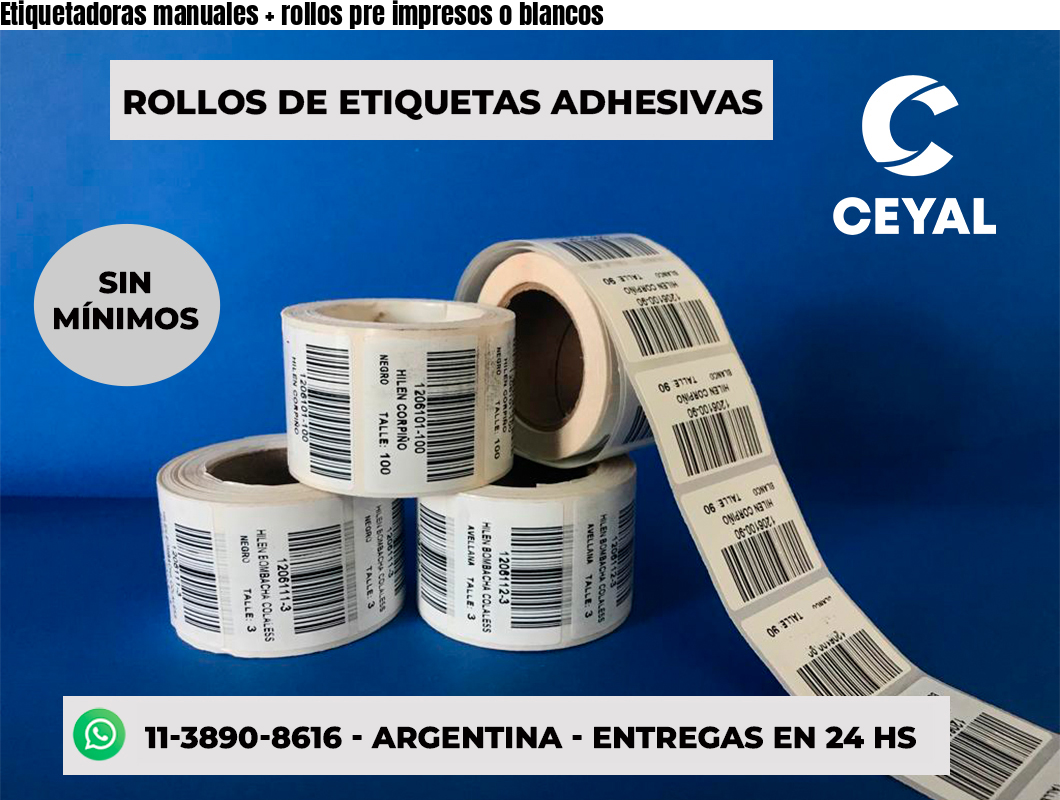 Etiquetadoras manuales + rollos pre impresos o blancos
