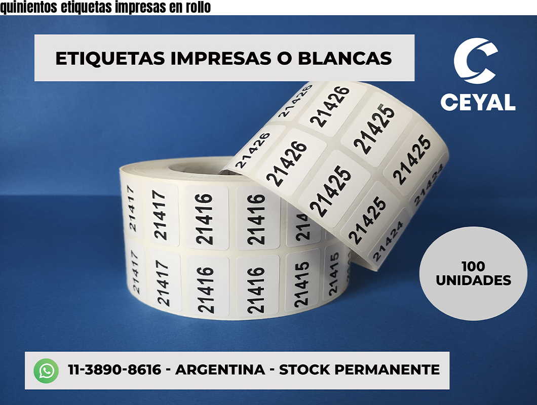 quinientos etiquetas impresas en rollo