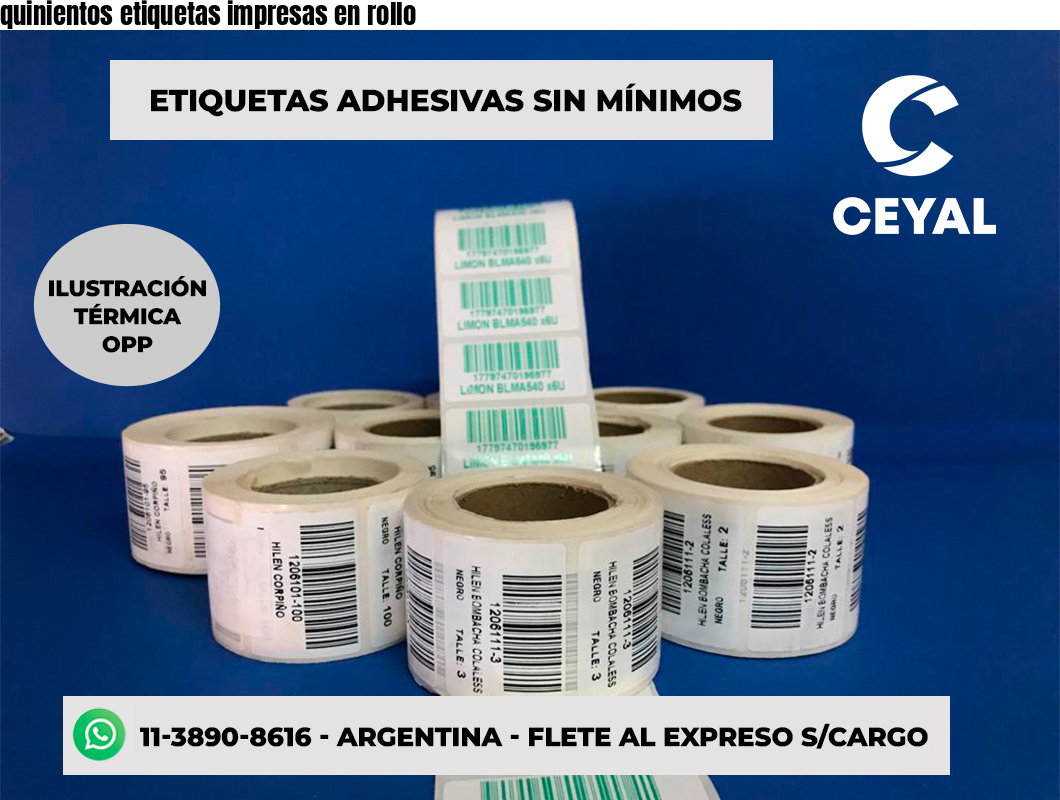 quinientos etiquetas impresas en rollo
