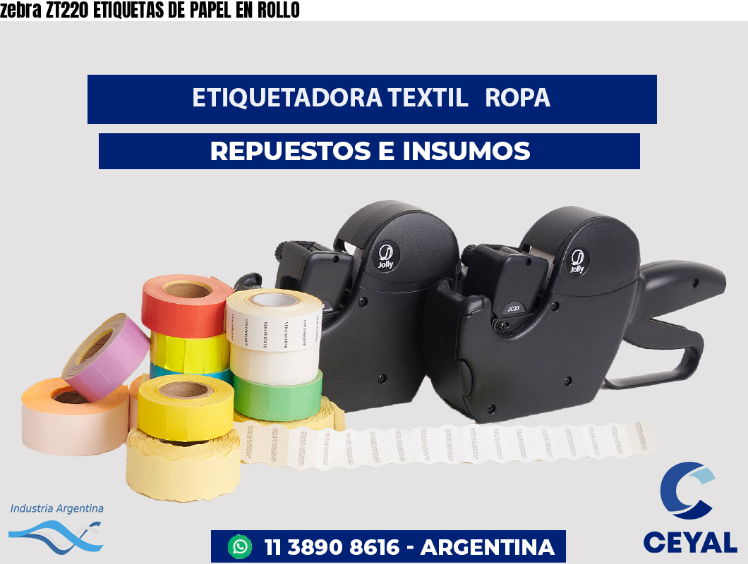 zebra ZT220 ETIQUETAS DE PAPEL EN ROLLO