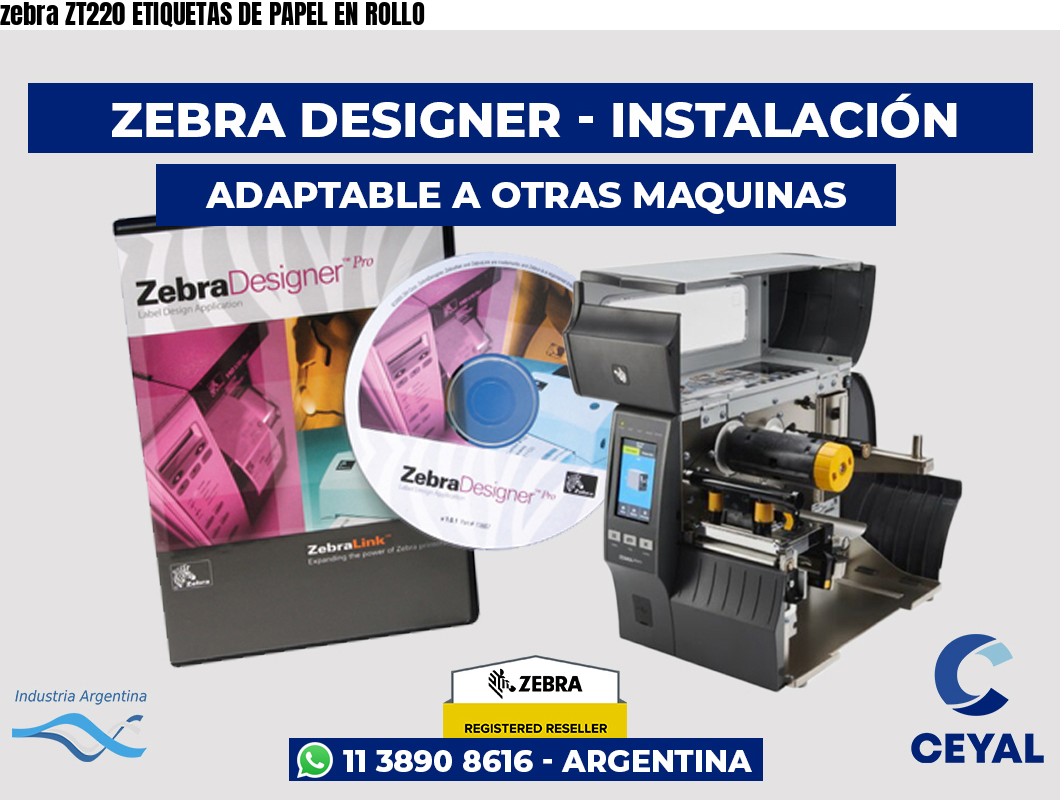 zebra ZT220 ETIQUETAS DE PAPEL EN ROLLO