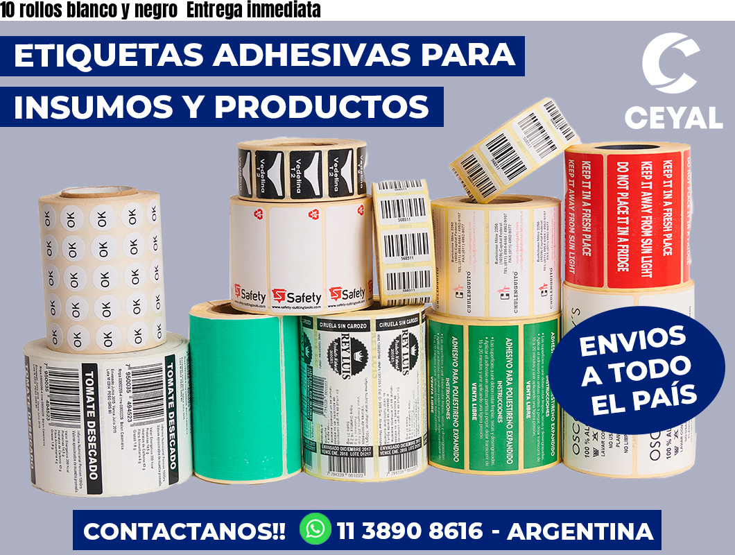 10 rollos blanco y negro Entrega inmediata