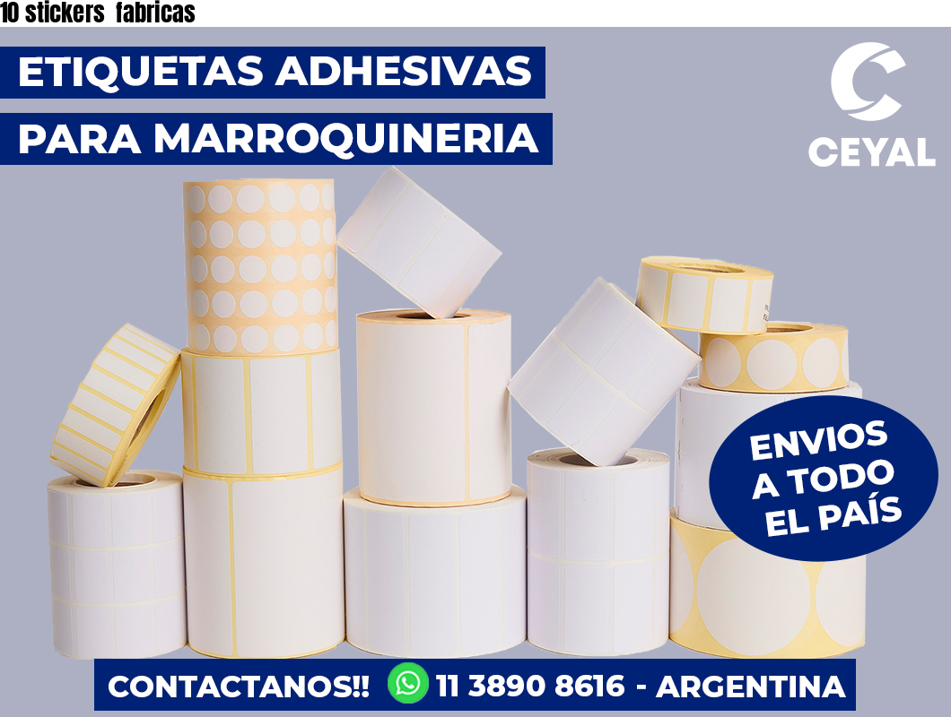 10 stickers fabricas