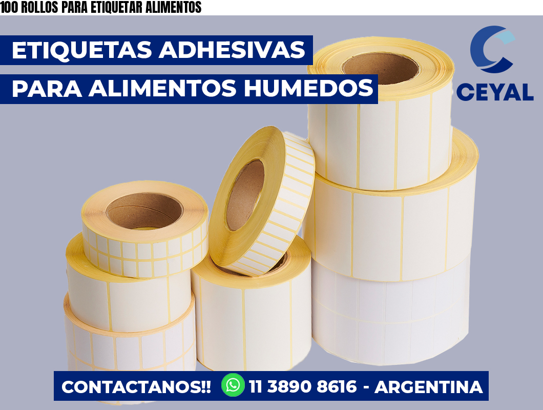 100 ROLLOS PARA ETIQUETAR ALIMENTOS