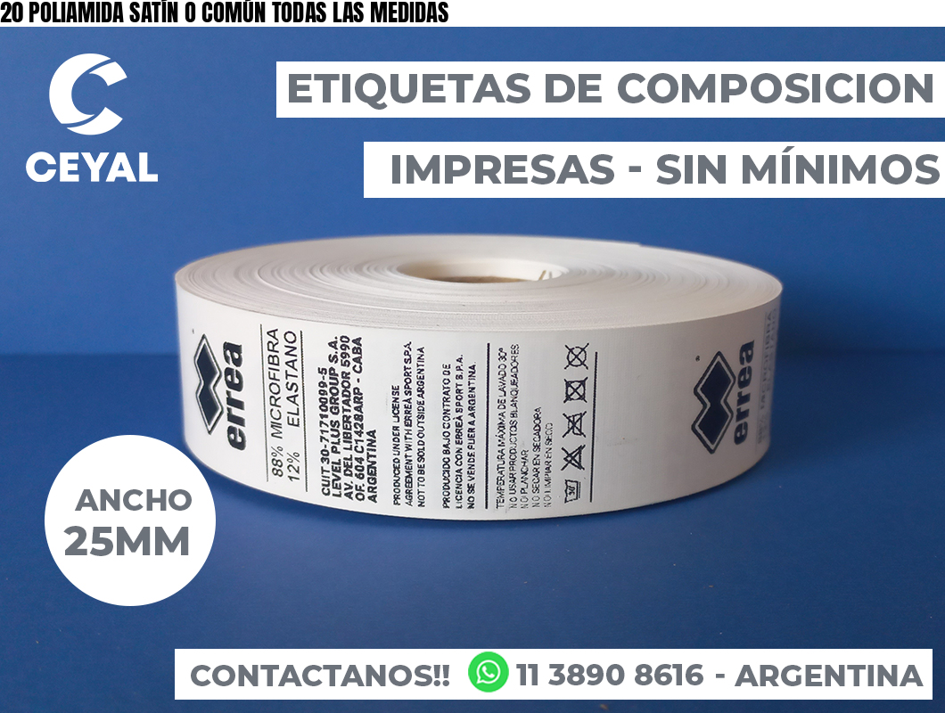 20 POLIAMIDA SATÍN O COMÚN TODAS LAS MEDIDAS