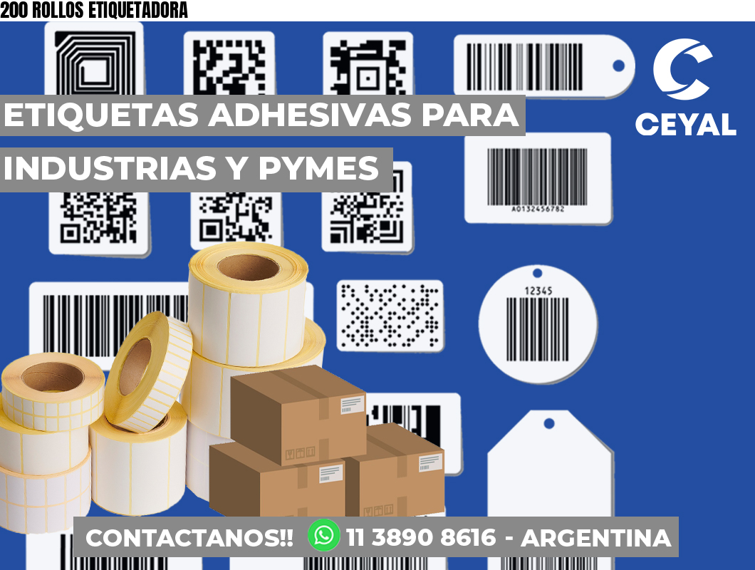 200 ROLLOS ETIQUETADORA