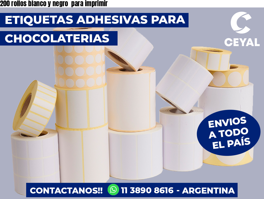 200 rollos blanco y negro para imprimir
