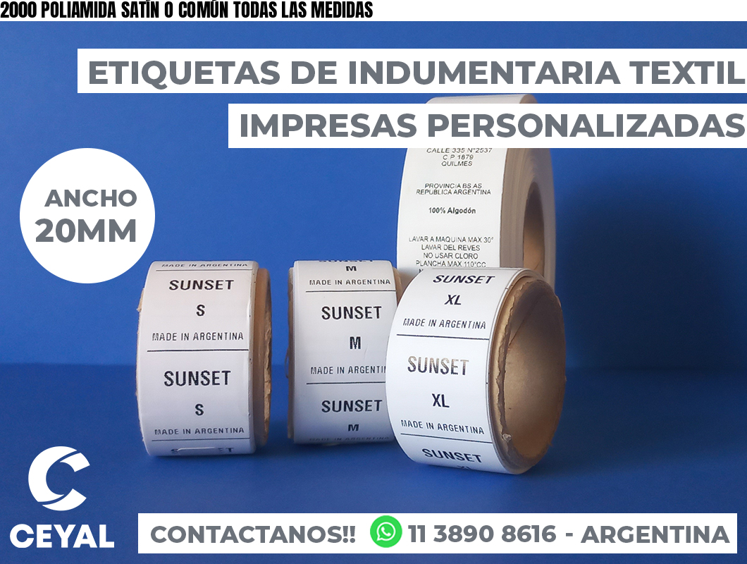 2000 POLIAMIDA SATÍN O COMÚN TODAS LAS MEDIDAS
