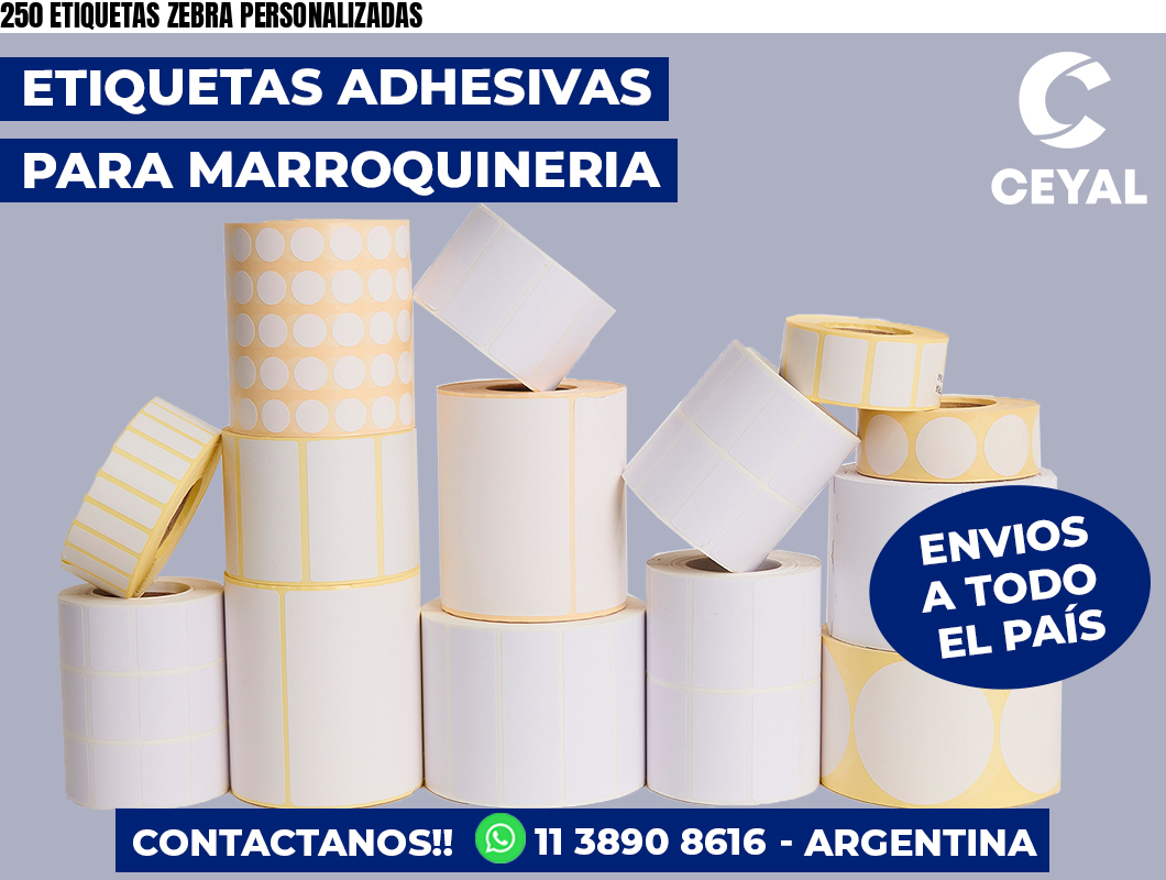 250 ETIQUETAS ZEBRA PERSONALIZADAS