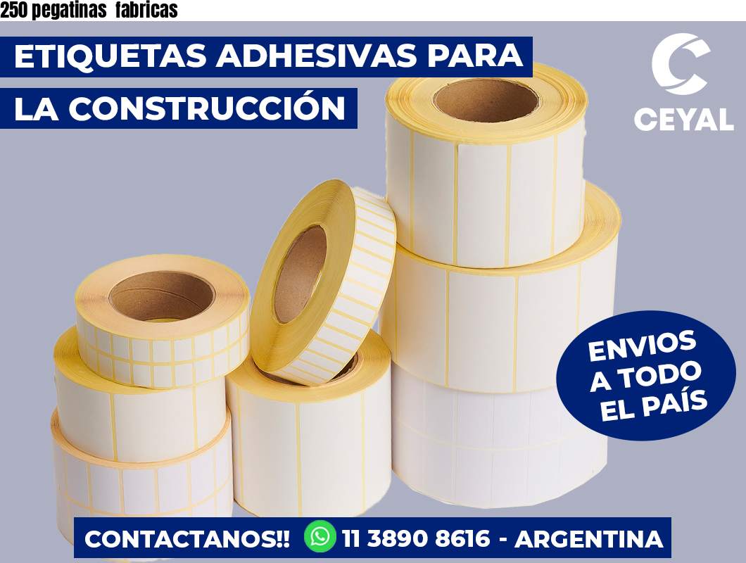 250 pegatinas  fabricas