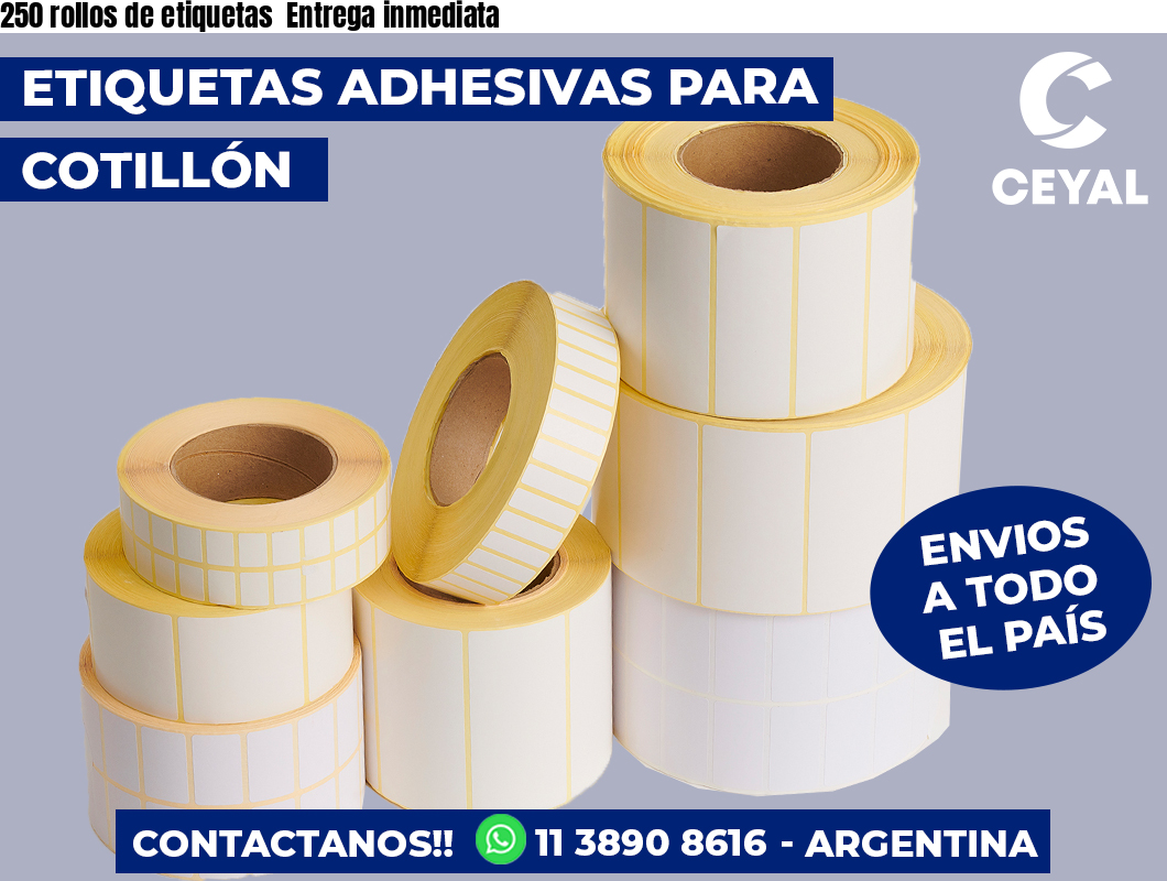 250 rollos de etiquetas  Entrega inmediata