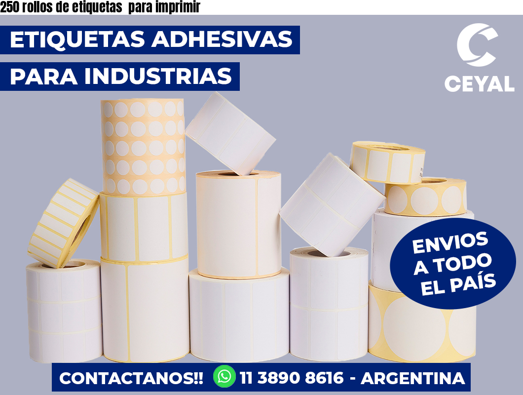 250 rollos de etiquetas para imprimir