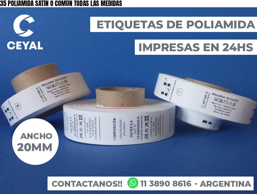 35 POLIAMIDA SATÍN O COMÚN TODAS LAS MEDIDAS