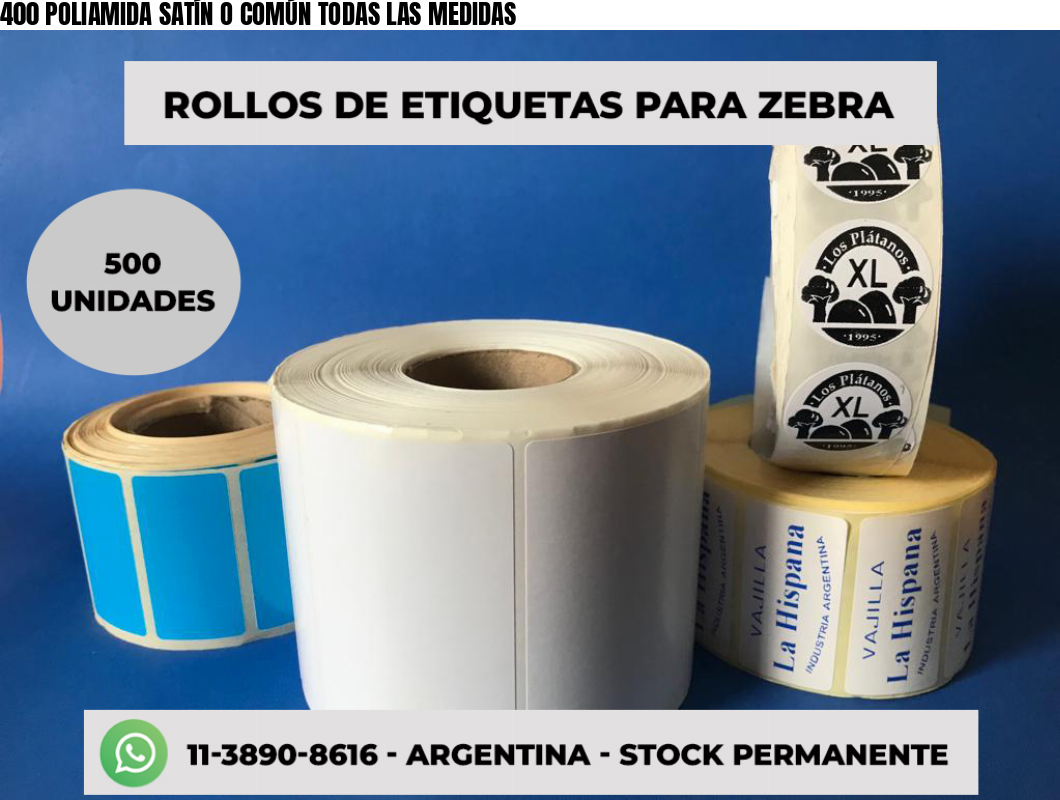 400 POLIAMIDA SATÍN O COMÚN TODAS LAS MEDIDAS