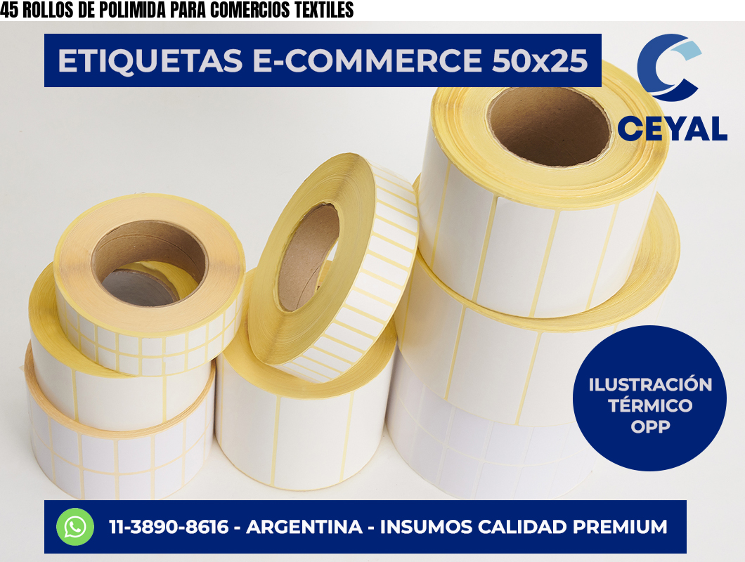 45 ROLLOS DE POLIMIDA PARA COMERCIOS TEXTILES