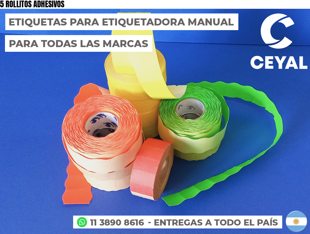 5 ROLLITOS ADHESIVOS