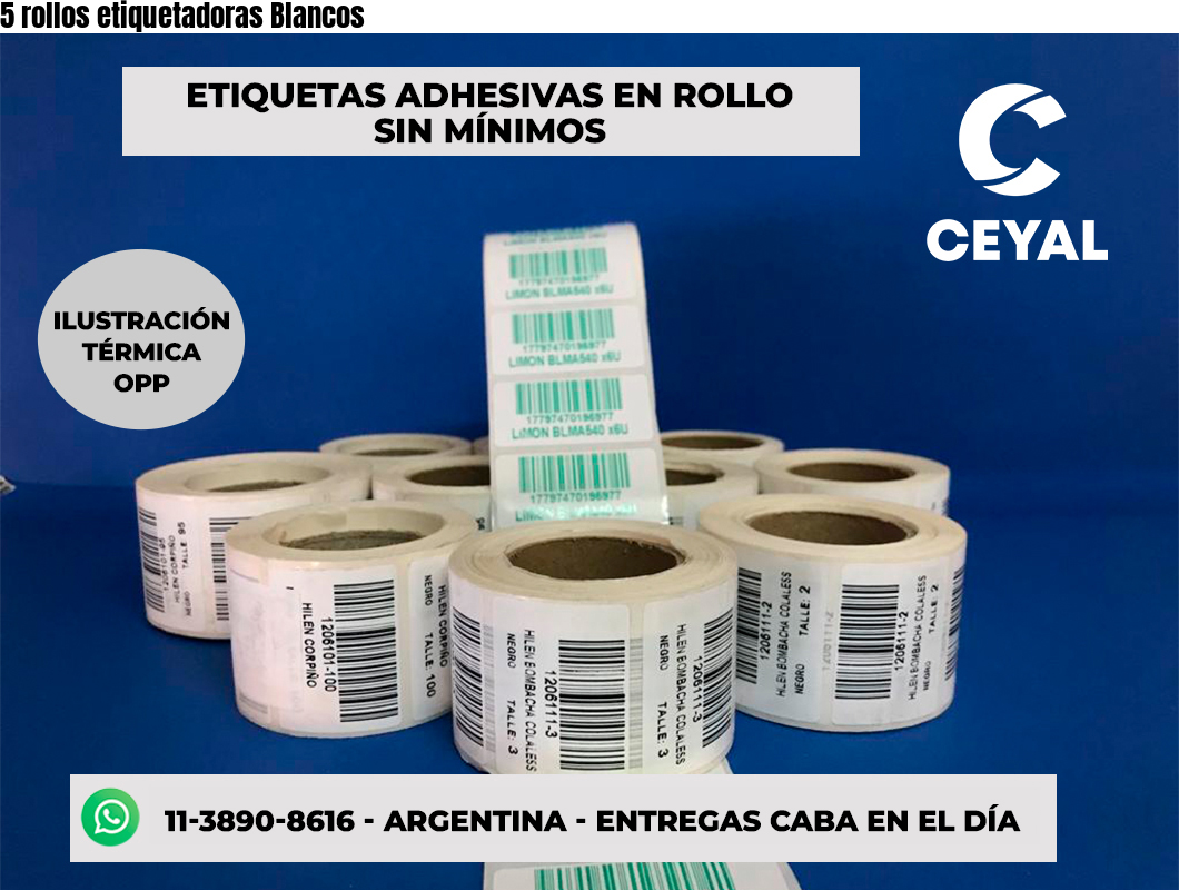 5 rollos etiquetadoras Blancos