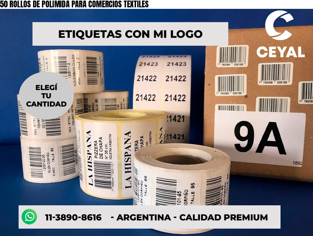 50 ROLLOS DE POLIMIDA PARA COMERCIOS TEXTILES