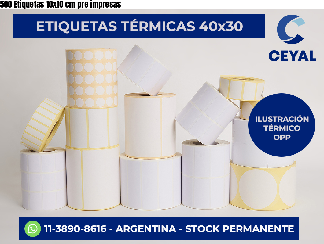 500 Etiquetas 10×10 cm pre impresas