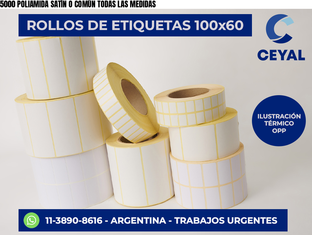 5000 POLIAMIDA SATÍN O COMÚN TODAS LAS MEDIDAS