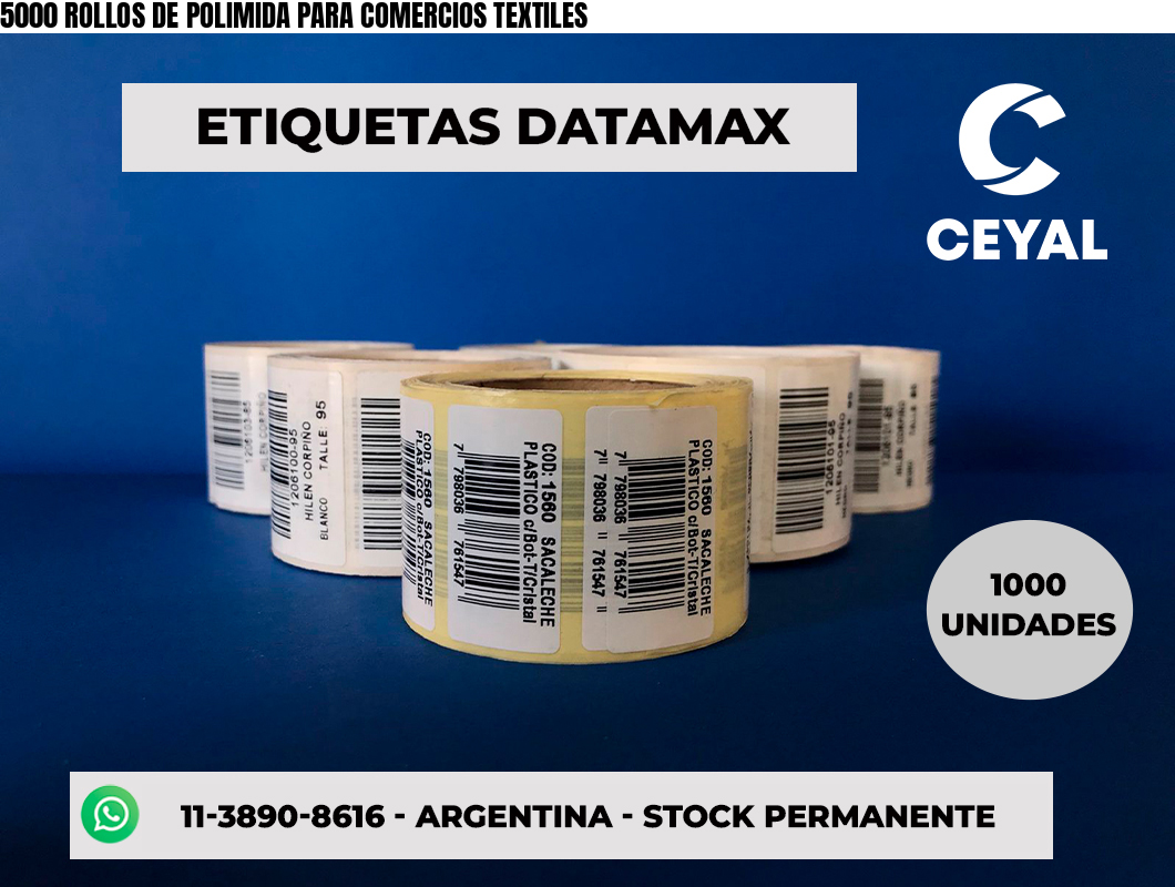 5000 ROLLOS DE POLIMIDA PARA COMERCIOS TEXTILES