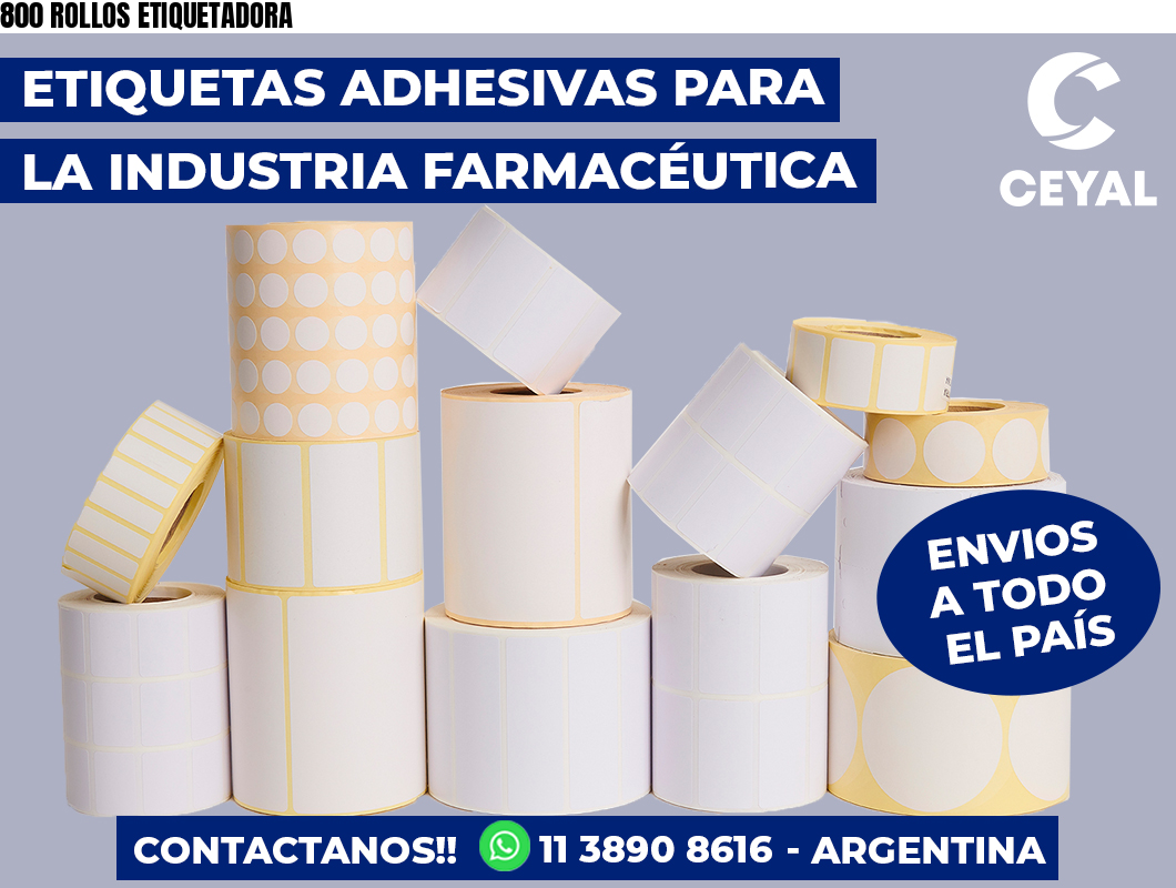 800 ROLLOS ETIQUETADORA