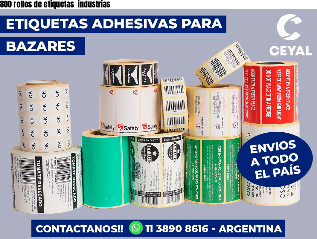 800 rollos de etiquetas  industrias