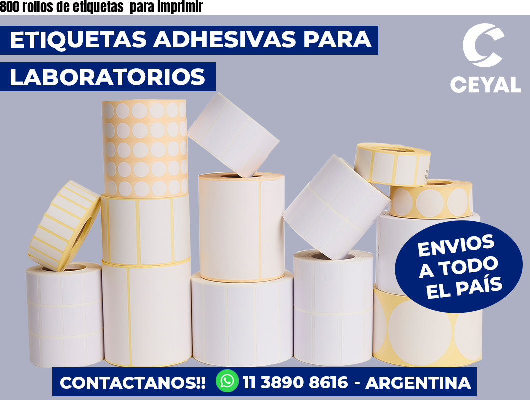 800 rollos de etiquetas  para imprimir