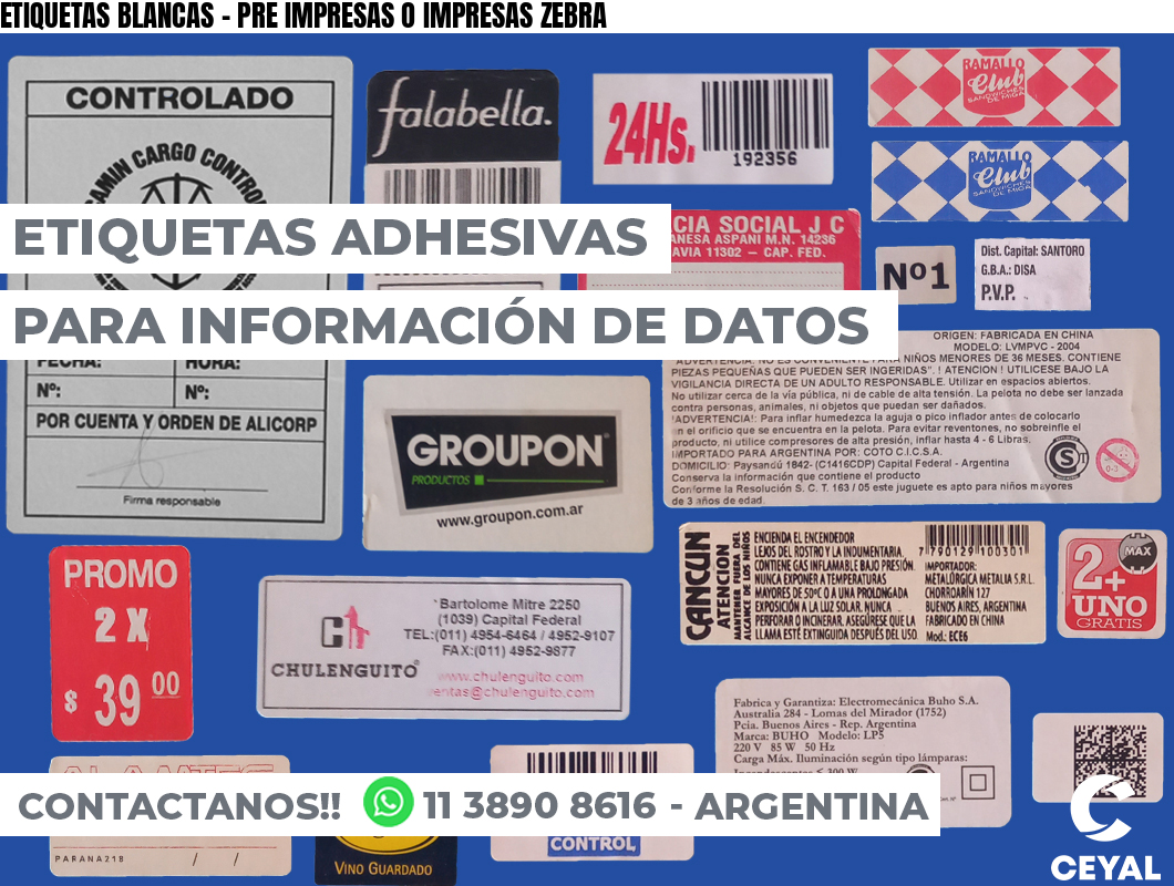 ETIQUETAS BLANCAS - PRE IMPRESAS O IMPRESAS ZEBRA