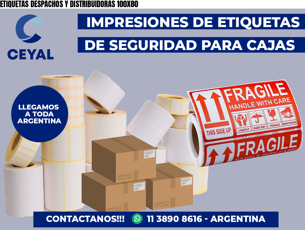 ETIQUETAS DESPACHOS Y DISTRIBUIDORAS 100X80