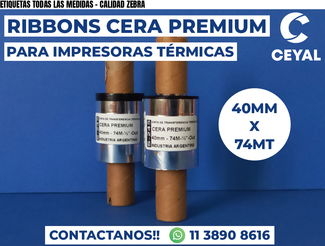 ETIQUETAS TODAS LAS MEDIDAS - CALIDAD ZEBRA