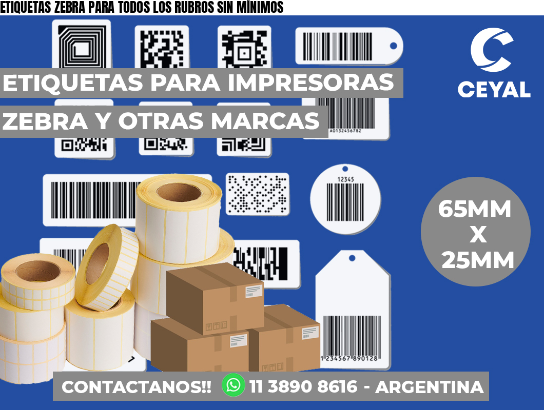 ETIQUETAS ZEBRA PARA TODOS LOS RUBROS SIN MÍNIMOS