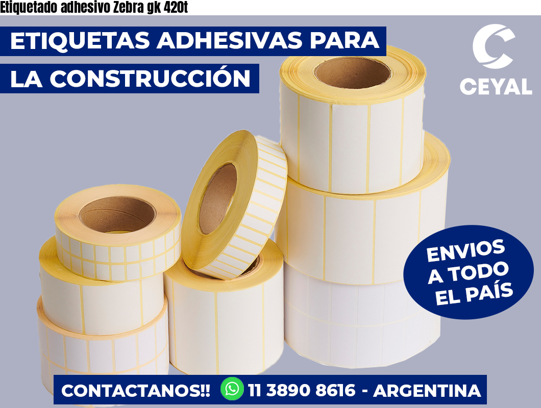 Etiquetado adhesivo Zebra gk 420t