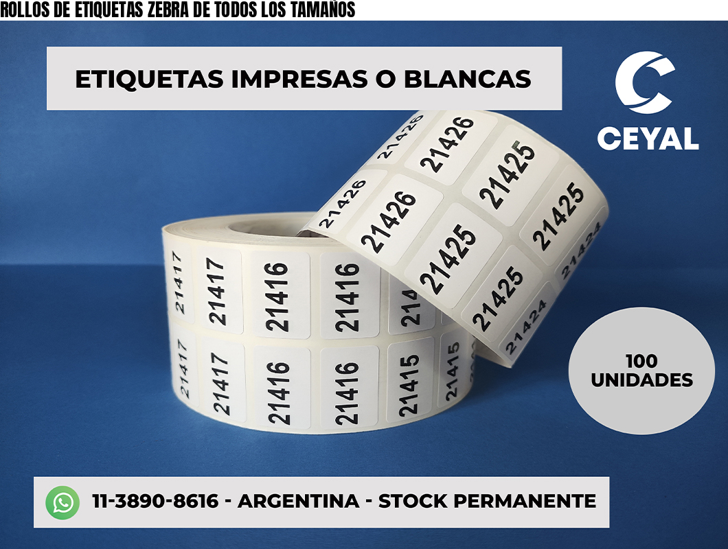 ROLLOS DE ETIQUETAS ZEBRA DE TODOS LOS TAMAÑOS