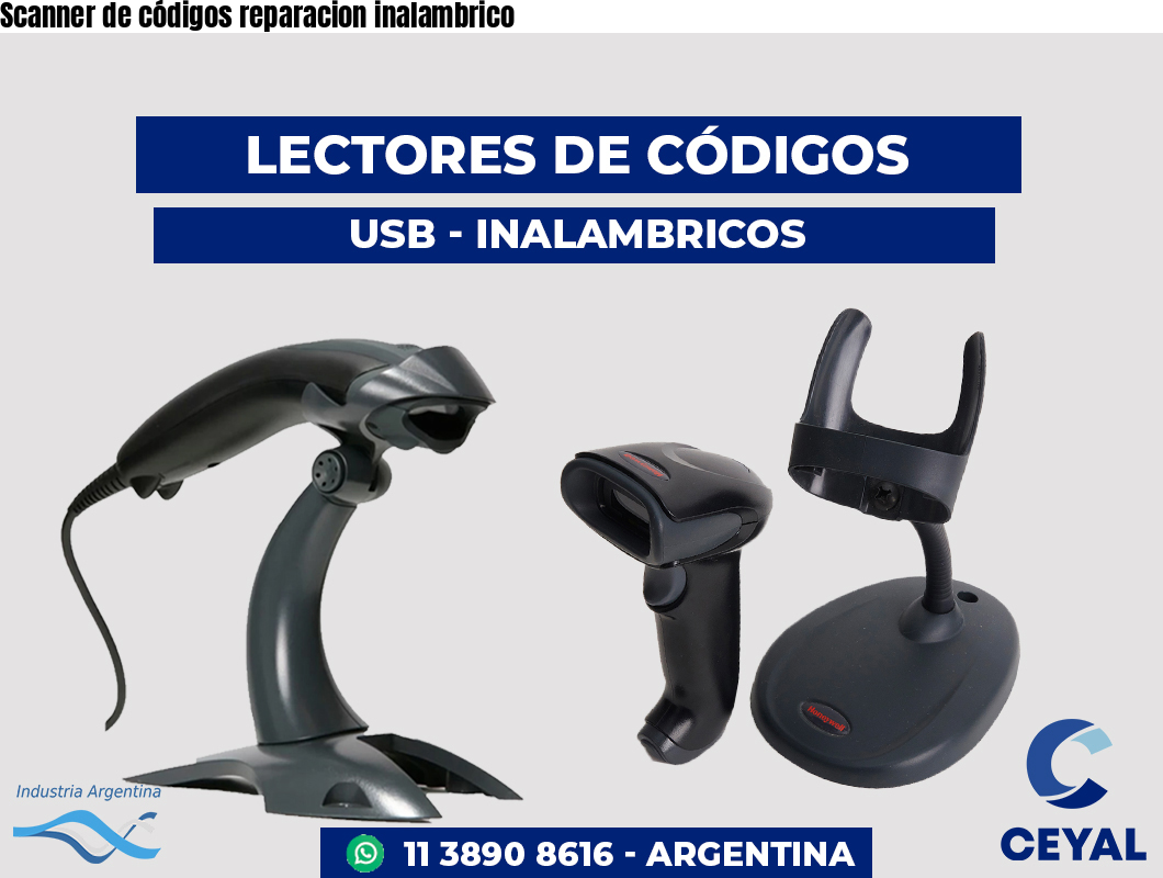 Scanner de códigos reparacion inalambrico