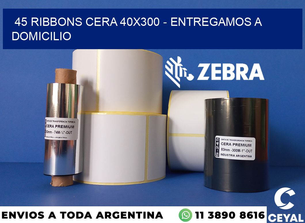 45 Ribbons cera 40x300 - entregamos a domicilio