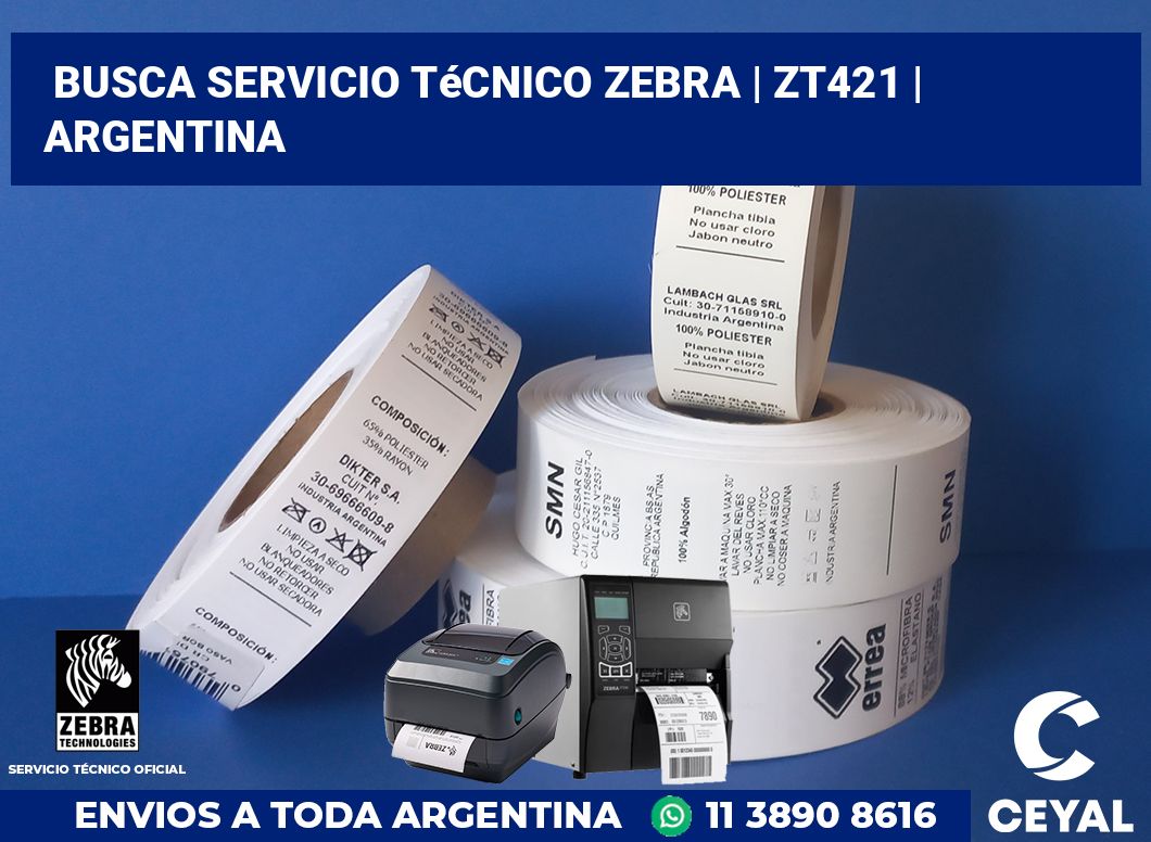 Busca servicio técnico Zebra | ZT421 | Argentina